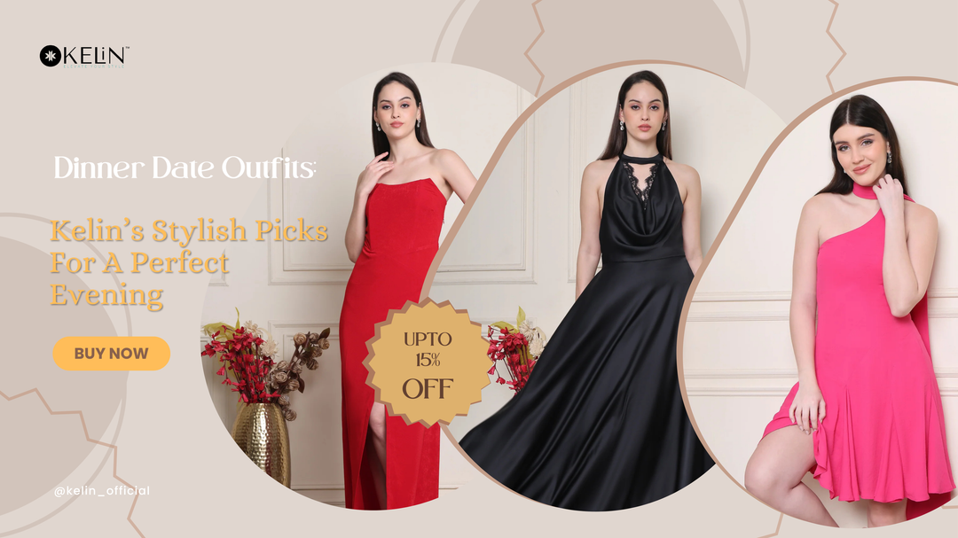 Dinner Date Outfits: Kelin’s Stylish Picks For A Perfect Evening