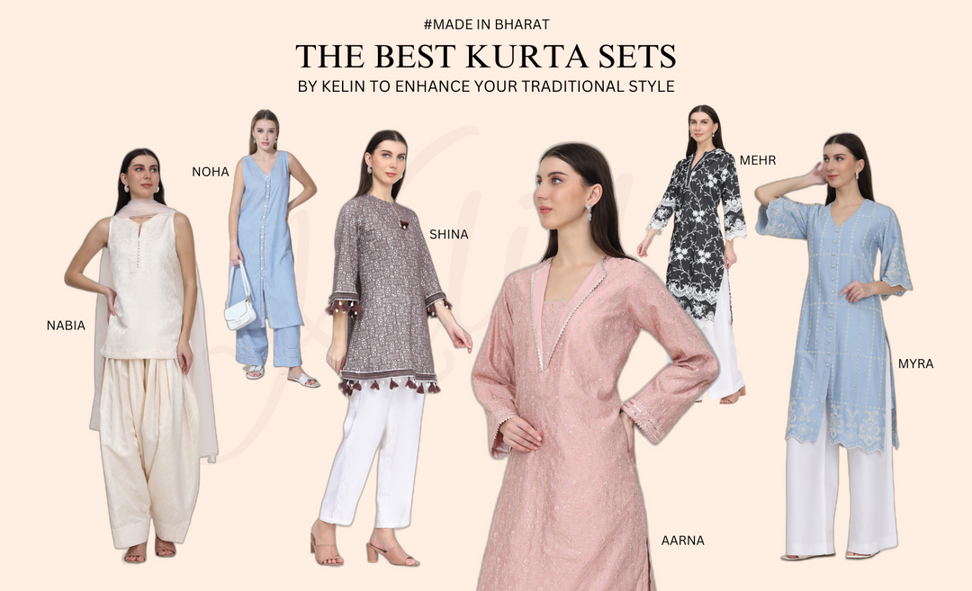 Curated for You: The Best Kurta Sets by Kelin to Enhance Your Traditional Style